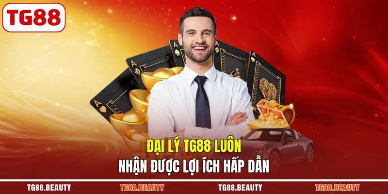 Đại lý TG88 luôn nhận được lợi ích hấp dẫn