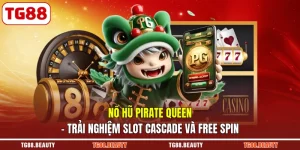 Nổ Hũ Pirate Queen | Trải Nghiệm Slot Cascade Và Free Spin