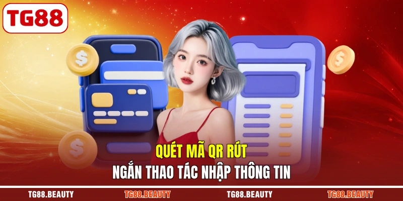 Quét mã QR rút ngắn thao tác nhập thông tin